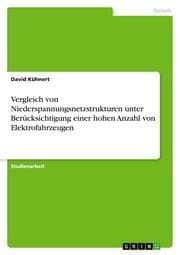 Cover von Vergleich von Niederspannungsnetzstrukturen unter Berücksichtigung einer hohen Anzahl von Elektrofahrzeugen
