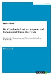 Cover von Die Charakteristika des Avantgarde- und Experimentalfilms in Österreich
