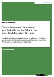 Cover von Vom Aufzeigen und Bewältigen gesellschaftlicher Konflikte in der mittelhochdeutschen Literatur