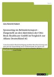 Cover von Sponsoring im Behindertensport - Dargestellt an den Aktivitäten der Otto Bock Healthcare GmbH im Vergleich zur Allianz Deutschland AG