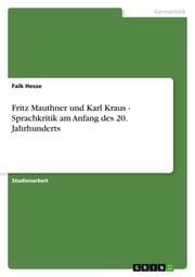 Cover von Fritz Mauthner und Karl Kraus - Sprachkritik am Anfang des 20.Jahrhunderts