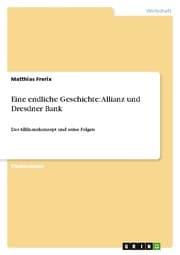 Cover von Eine endliche Geschichte: Allianz und Dresdner Bank