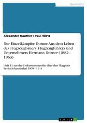 Cover von Der Einzelkämpfer Dorner.Aus dem Leben des Flugzeugbauers, Flugzeugführers und Unternehmers Hermann Dorner (1882 - 1963)