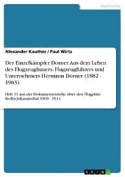 Cover von Der Einzelkämpfer Dorner. Aus dem Leben des Flugzeugbauers, Flugzeugführers und Unternehmers Hermann Dorner (1882 - 1963)