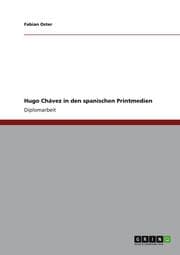 Cover von Hugo Chávez in den spanischen Printmedien. Analyse und Interpretation
