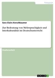 Cover von Zur Bedeutung von Mehrsprachigkeit und Interkulturalität im Deutschunterricht