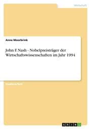Cover von John F.Nash - Nobelpreisträger der Wirtschaftswissenschaften im Jahr 1994