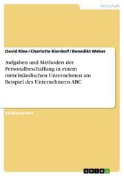 Cover von Aufgaben und Methoden der Personalbeschaffung in einem mittelständischen Unternehmen am Beispiel des Unternehmens ABC
