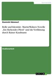 Cover von Rolle und Identität - Martin Walsers Novelle 'Ein fliehendes Pferd' und die Verfilmung durch Rainer Kaufmann