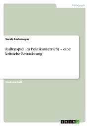 Cover von Rollenspiel im Politikunterricht - eine kritische Betrachtung