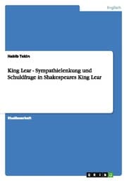 Cover von King Lear - Sympathielenkung und Schuldfrage in Shakespeares King Lear