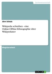 Cover von Wikipedia schreiben - eine Online-Offline-Ethnographie über Wikipedianer