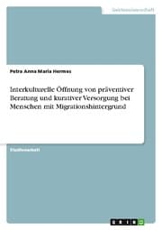 Cover von Interkulturelle Öffnung von präventiver Beratung und kurativer Versorgung bei Menschen mit Migrationshintergrund