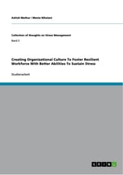 Cover von Creating Organizational Culture To Foster Resilient Workforce With Better Abilities To Sustain Stress