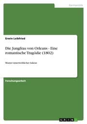 Cover von Die Jungfrau von Orleans - Eine romantische Tragödie (1802)