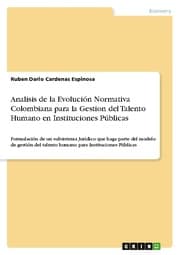 Cover von Analisis de la Evolución Normativa Colombiana para la Gestion del Talento Humano en Instituciones Públicas