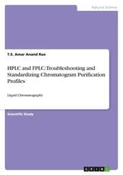 Cover von HPLC and FPLC: Troubleshooting and Standardizing Chromatogram Purification Profiles