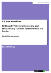 Cover von HPLC and FPLC: Troubleshooting and Standardizing Chromatogram Purification Profiles