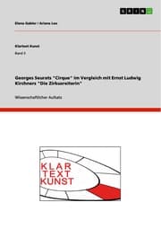Cover von Georges Seurats 'Cirque' im Vergleich mit Ernst Ludwig Kirchners 'Die Zirkusreiterin'