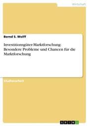 Cover von Investitionsgüter-Marktforschung: Besondere Probleme und Chancen für die Marktforschung