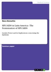 Cover von HIV/AIDS in Latin America - The Feminization of HIV/AIDS
