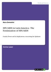 Cover von HIV/AIDS in Latin America - The Feminization of HIV/AIDS