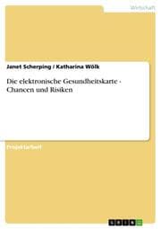 Cover von Die elektronische Gesundheitskarte - Chancen und Risiken