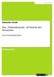 Cover von Das 'Türkendeutsche' als Varietät des Deutschen
