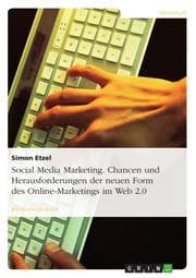 Cover von Social Media Marketing - Chancen und Herausforderungen der neuen Form des Online-Marketings im Web 2.0