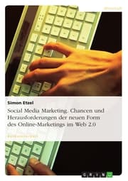 Cover von Social Media Marketing. Chancen und Herausforderungen der neuen Form des Online-Marketings im Web 2.0
