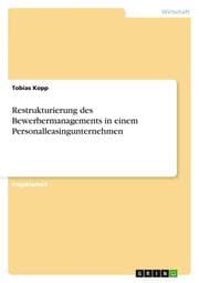 Cover von Restrukturierung des Bewerbermanagements in einem Personalleasingunternehmen