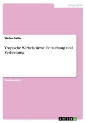 Cover von Tropische Wirbelstürme - Entstehung und Verbreitung