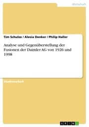 Cover von Analyse und Gegenüberstellung der Fusionen der Daimler AG von 1926 und 1998