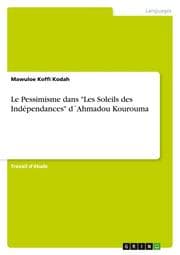Cover von Le Pessimisme dans 'Les Soleils des Indépendances' d'Ahmadou Kourouma
