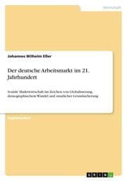 Cover von Der deutsche Arbeitsmarkt im 21.Jahrhundert