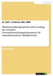 Cover von Mitarbeiterjahresgespräche und Coaching, die zentralen Personalentwicklungsinstrumente für zukunftsorientierte Klinikbetriebe