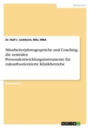 Cover von Mitarbeiterjahresgespräche und Coaching, die zentralen Personalentwicklungsinstrumente für zukunftsorientierte Klinikbetriebe