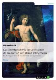Cover von Das Kunstgeschenk der 'Mesdames de France' an den Baron d'Uberherrn