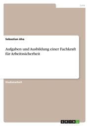 Cover von Aufgaben und Ausbildung einer Fachkraft für Arbeitssicherheit