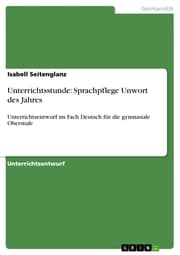 Cover von Unterrichtsstunde: Sprachpflege Unwort des Jahres