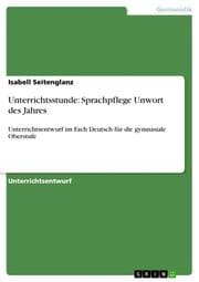 Cover von Unterrichtsstunde: Sprachpflege Unwort des Jahres