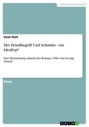 Cover von Der Feindbegriff Carl Schmitts - ein Idealtyp?