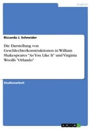 Cover von Die Darstellung von Geschlechterkonstruktionen in William Shakespeares 'As You Like It' und Virginia Woolfs 'Orlando'