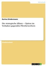 Cover von Die strategische Allianz - Option im Verhalten gegenüber Wettbewerbern