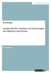 Cover von Ansätze für die Ursachen von Essstörungen bei Mädchen und Frauen