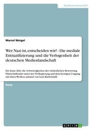 Cover von Wer Nazi ist, entscheiden wir! - Die mediale Entnazifizierung und die Verlogenheit der deutschen Medienlandschaft