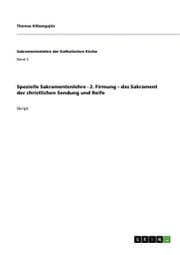 Cover von Spezielle Sakramentenlehre - 2. Firmung - das Sakrament der christlichen Sendung und Reife