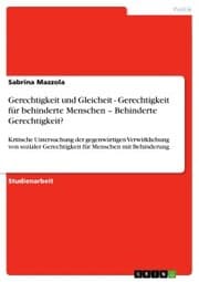 Cover von Gerechtigkeit und Gleicheit - Gerechtigkeit für behinderte Menschen - Behinderte Gerechtigkeit?
