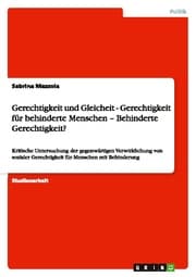 Cover von Gerechtigkeit und Gleicheit - Gerechtigkeit für behinderte Menschen - Behinderte Gerechtigkeit?