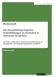 Cover von Die Herausbildung doppelter Perfektbildungen im Deutschen in diachroner Perspektive